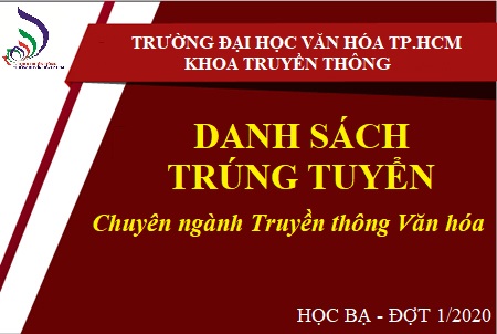 DANH SÁCH TRÚNG TUYỂN CHUYÊN NGÀNH TRUYỀN THÔNG VĂN HÓA (HỌC BẠ - ĐỢT 1/2020)